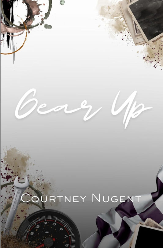 Dirt Track Romance Book - “Gear Up” by Courtney Nugent