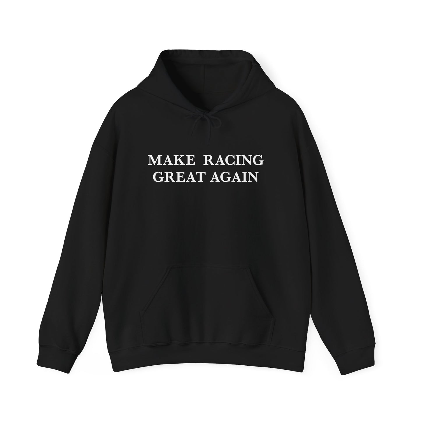 RACE QUEEN COUTURE "MAKE RACING GREAT AGAIN" - BLACK Hooded Sweatshirt (Choose Drawstring)